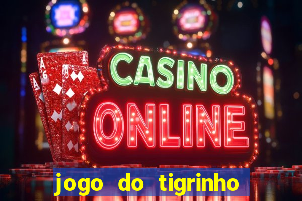 jogo do tigrinho plataforma chinesa